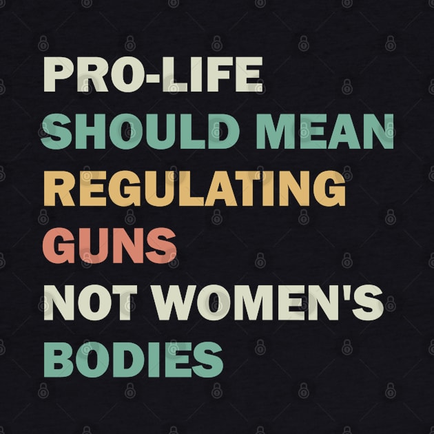 Pro-life should mean regulating guns, not women's bodies by valentinahramov